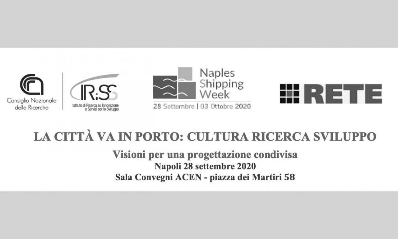 La città va in porto: cultura ricerca, sviluppo. Visioni per una progettazione condivisa – Convegno