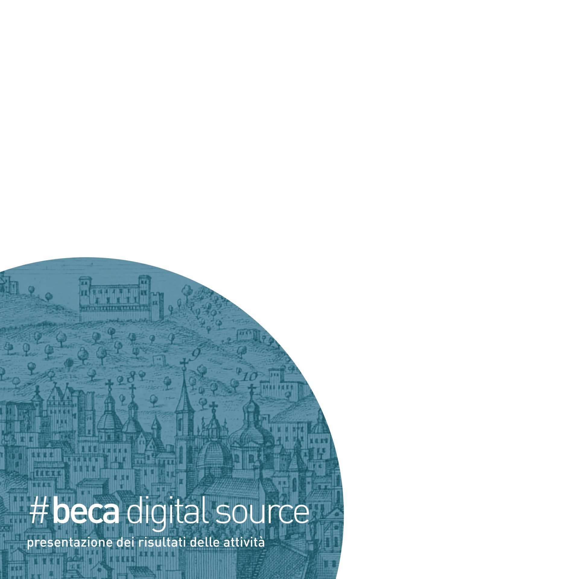 Beca digital source – Presentazione dei risultati delle attività progetto Beca