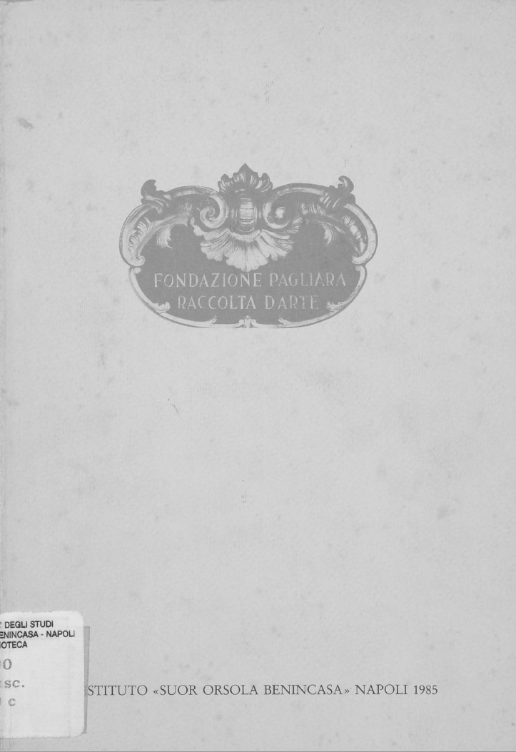 La Raccolta d’Arte della Fondazione Pagliara – Catalogo – 1985