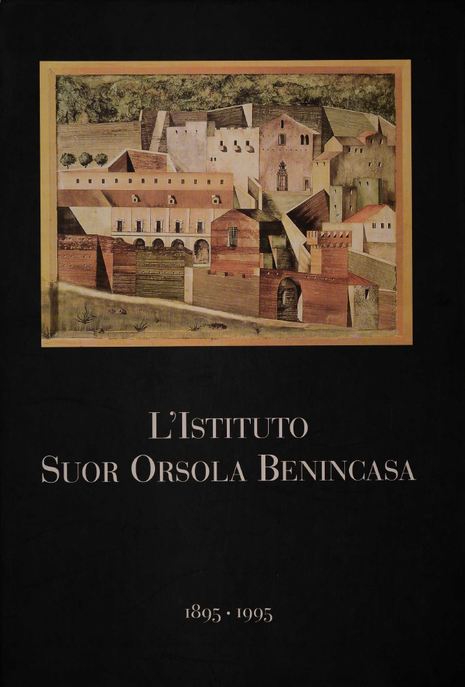L’Istituto Suor Orsola Benincasa 1895 – 1995
