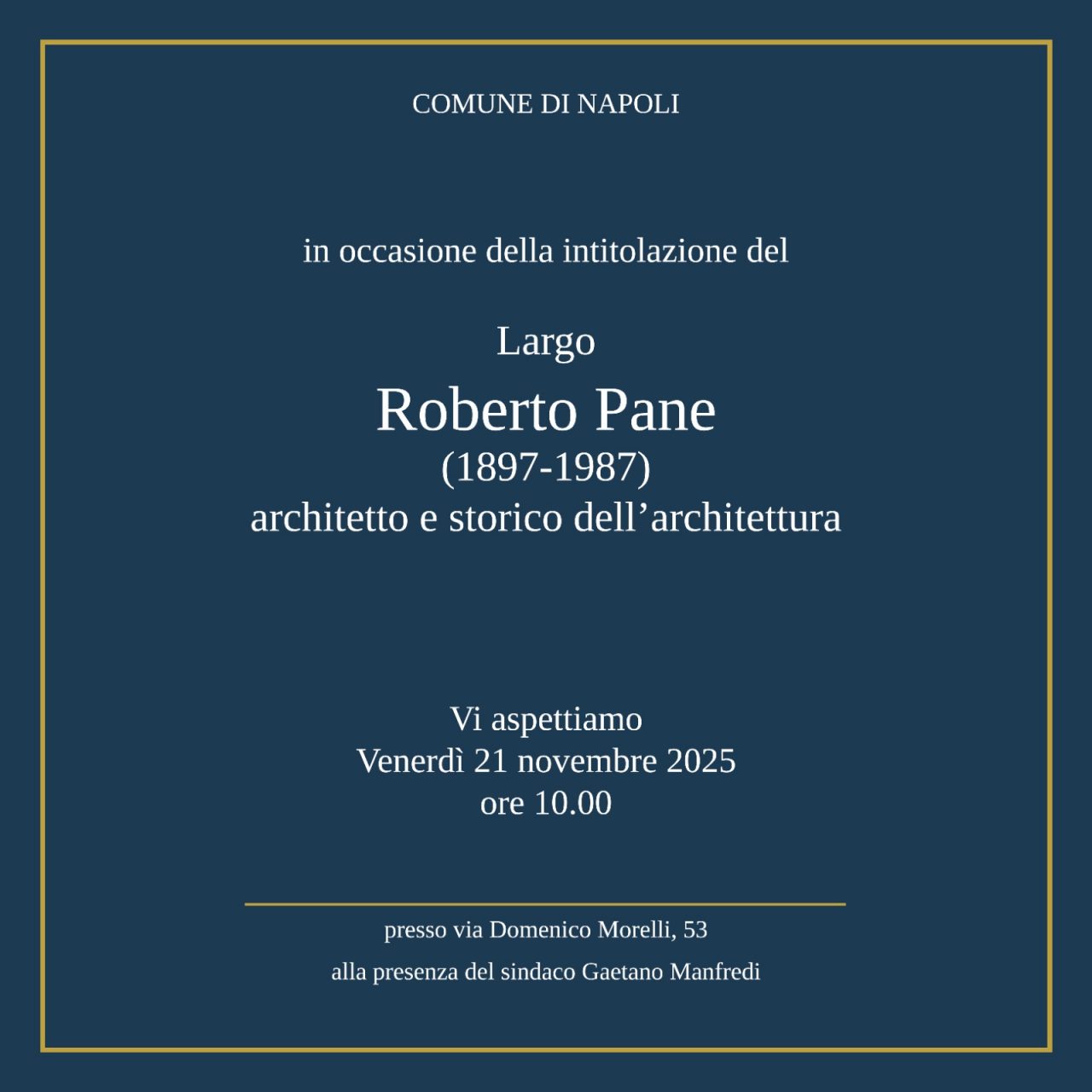 Cerimonia di intitolazione di Largo Roberto Pane – Via Morelli Napoli