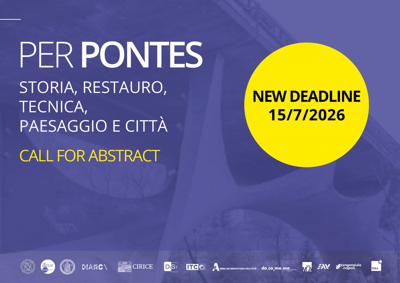 Proroga Deadline – PER PONTES. Storia, restauro, tecnica, paesaggio e città – Call for Abstract